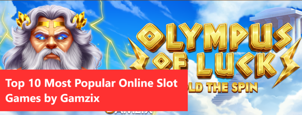 Top 10 Most Popular Online Slot Games by Gamzix